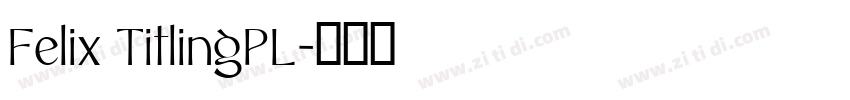 Felix TitlingPL字体转换